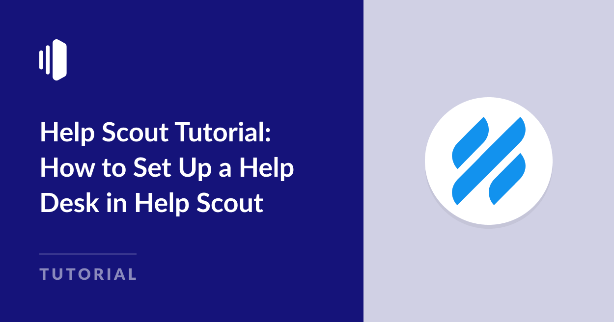 Help Scout Tutorial: How to Set Up a Help Desk in Help Scout
