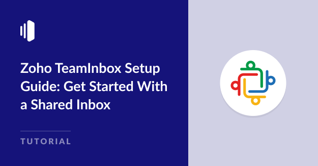 Zoho Team Inbox Setup Guide - How to Get Started With a Shared Inbox