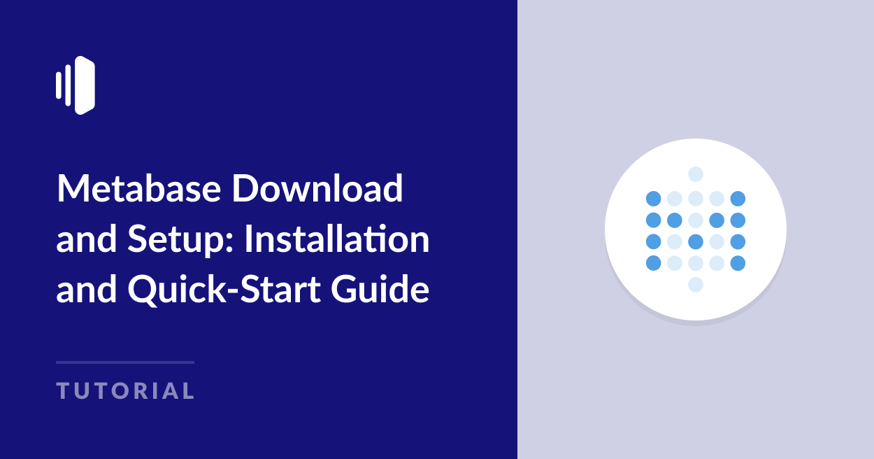 Metabase Download and Setup: Installation and Quick-Start Guide