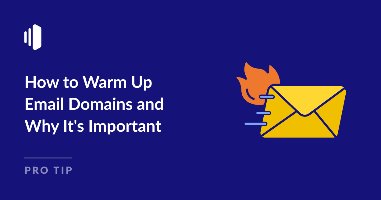 How to Warm Up Email Domains and Why It's Important