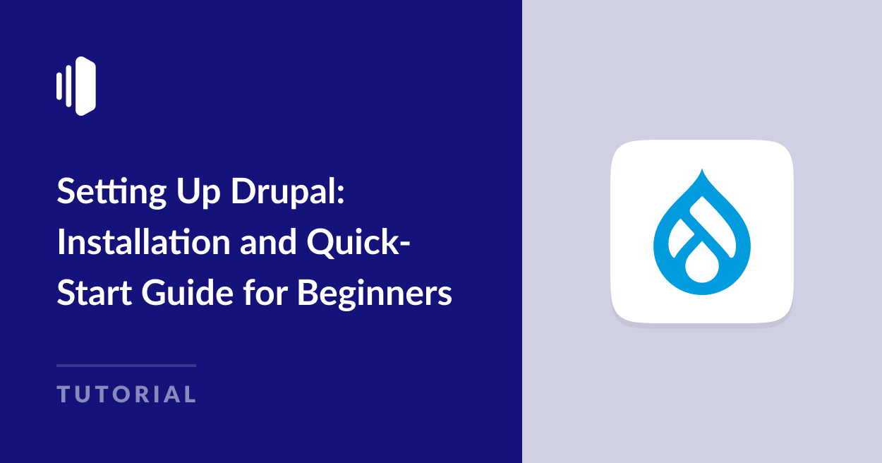 Setting Up Drupal: Installation and Quick-Start Guide for Beginners