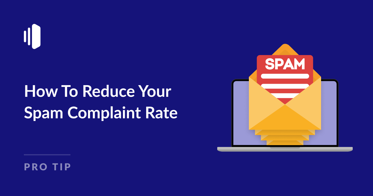 How To Reduce Your Spam Complaint Rate