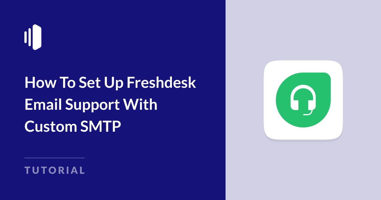 How To Set Up Freshdesk Email Support With Custom SMTP