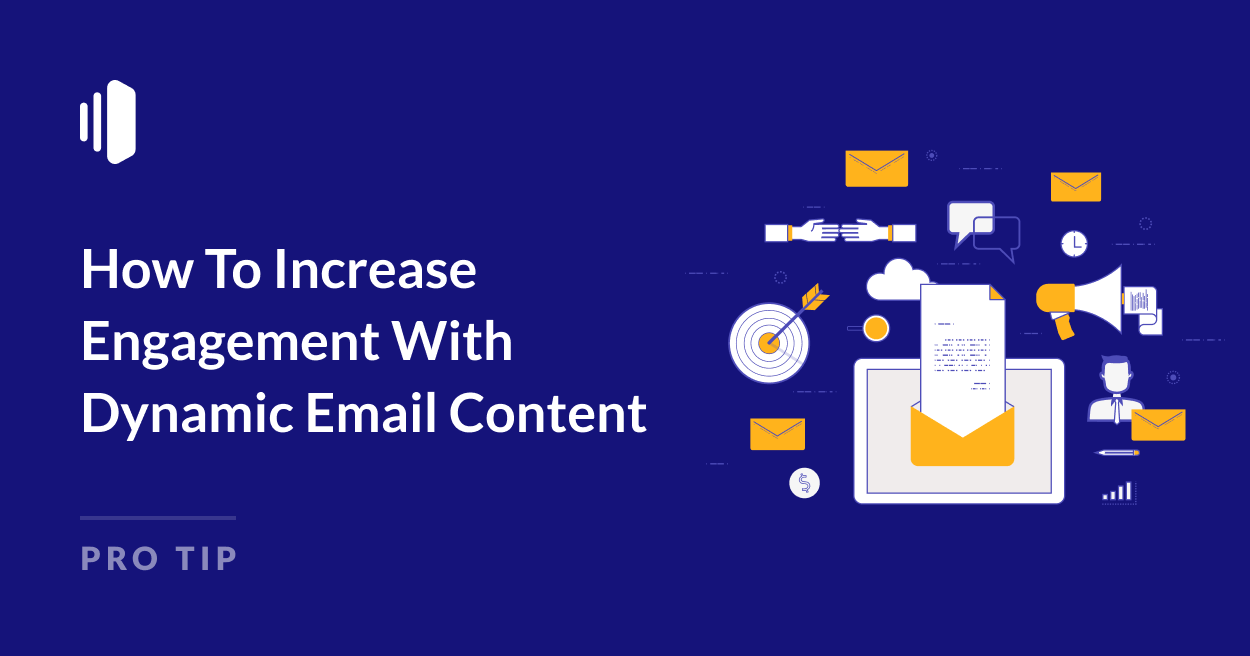 How To Increase Engagement With Dynamic Email Content